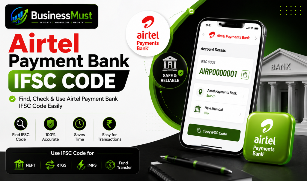 Airtel Payments Bank IFSC Code: AIRP0000001|Full Guide for Transfers, UPI & KYC (2026) Airtel Payments Bank IFSC Code