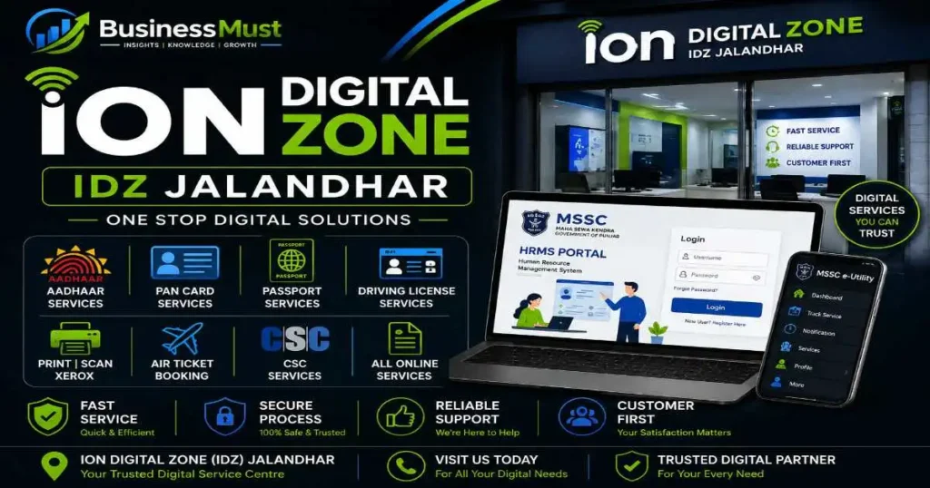 ION Digital Zone (IDZ) Jalandhar: Complete Exam Center Guide (Address, Directions & Exam Day Tips) BusinessMust featured image for ion digital zone idz jalandhar showcasing digital services including Aadhaar, PAN Card, Passport, CSC, printing, ticket booking, and online government services in a modern blue and green design.