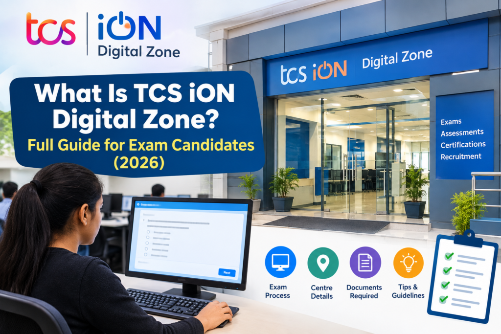 What Is TCS iON Digital Zone? Full Guide for Exam Candidates (2026) TCS iON Digital Zone